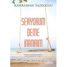 Seviyorum Deme İnanırım