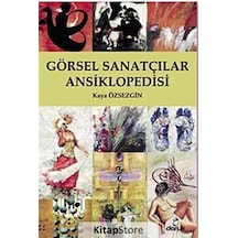 Görsel Sanatçılar Ansiklopedisi - Kaya Özsezgin - Doruk Yayınları