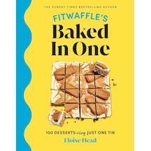 Fitwaffle's Baked In One: 100 Deserts Using Just One Tin