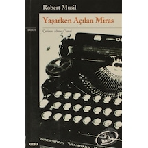 Yaşarken Açılan Miras Robert Musil - Yapı Kredi Yayınları