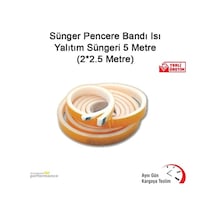 Sünger Pencere Bandı Isı Yalıtım Süngeri 5 Metre (2*2.5 Metre)