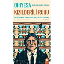 Kızılderili Ruhu - Ohiyesa Charles Alexander East - Pınar Yayıncılık