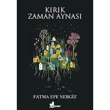 Kırık Zaman Aynası / Fatma Efe Nergiz