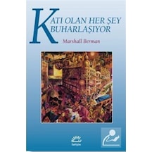 Katı Olan Her Şey Buharlaşıyor - Marshall Berman - İletişim Yayınları