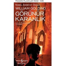 Görünür Karanlık - Modern Klasikler 106 - William Golding - İş Bankası Kültür Yayınları