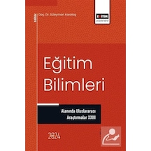Eğitim Bilimleri Alanında Uluslararası Araştırmalar Xxııı / Ko...