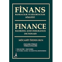 Finans Bankacılık Ve Sigortacılık Sözlüğü / Mücahit Özden Hun