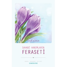 Sahabi Hanımların Feraseti  - Yakup Alarçin  - Semerkand Yayınları