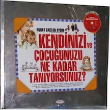 Kendinizi ve Çocuğunuzu Ne Kadar Tanıyorsunuz