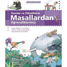 Oyunlar Ve Etkinliklerle Masallardan Öğrendiklerimiz 1001 Çiçek Kitaplar