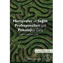 Hemşireler Ve Sağlık Prof.İçin Psikolojiye Giriş Palme