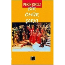 Bir Ömür Şarkı / Pekin Kırgız