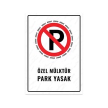 Ul1468 - Özel Mülktür Park Yasak Uyarı Levhası