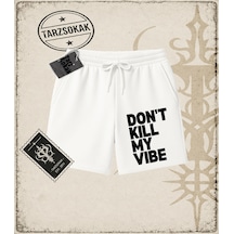 Tarzsokak Gotik & Grunge Streetwear Don't Kıll My Vıbe Unisex Şort Beyaz