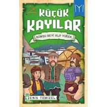 Komşu Beyi Alp Yürek-Küçük Kayılar - Enis Temizel - Timaş Çocuk