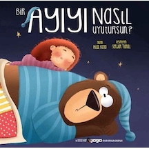 Bir Ayıyı Nasıl Uyutursun? / Hilal Kaya