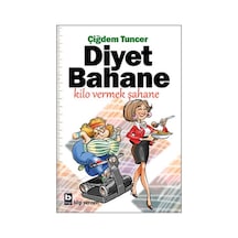 Diyet Bahane Kilo Vermek Şahane - Çiğdem Tuncer - Bilgi Yayınevi