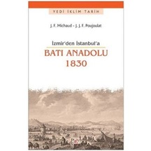 Batı Anadolu 1830 - J.J.F.Poujoulat -  J. F. Michaud - Say Yayınları
