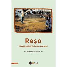 Reşo & Yüreği Şefkat Dolu Bir Devrimci
