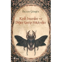 Kedi İnsanlar ve Diğer Garip Hikayeler - Beyza Güngör - İthaki Yayınları