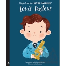 Küçük İnsanlar Büyük Hayaller - Louis Pasteur Martı Çocuk Yayınları