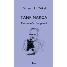 Tanpınarca - Tanpınar'in İmgeleri / Dursun Ali Tökel