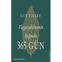 Vazgeçebilmenin Işığında 365 Gün - Guy Finley - Destek Yayınları