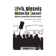 Sivil Direniş Neden İşe Yarar? - Erica Chenoweth -  Maria J. Stephan - Phoenix