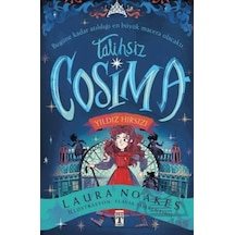 Talihsiz Cosmia Yıldız Hırsızı - Laura Noakes - Genç Timaş
