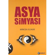 Asya Simyası - Mircea Eliade - Kabalcı Yayınevi