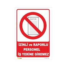 Izinli Ve Raporlu Persenol Iş Yerine Giremez - Isg Levhası