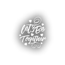 Lets Be Together Sticker 17x17 Cm Beyaz