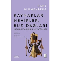 Kaynaklar, Nehirler, Buz Dağları / Hans Blumenberg