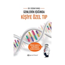Genlerin Işığında Kişiye Özel Tıp  - Serdar Savaş  - Epsilon Yayınevi