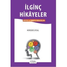 İlginç Hikayeler  - Mürşide Uysal  - Uysal Yayınevi