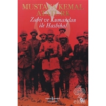 Zabit ve Kumandan ile Hasbihal - Mustafa Kemal Atatürk - İş Bankası Kültür Yayınları