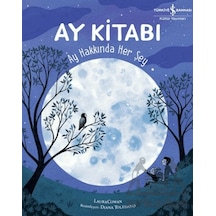 Ay Kitabı - Ay Hakkında Her Şey Ciltli İş Bankası Kültür Yayınları