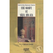 Islam'Da Akılcı Düşüncenin Önderleri Ebu Hanife Ve Vasıl Bin Ata