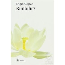 Kimbilir - Engin Geçtan - Metis Yayınları