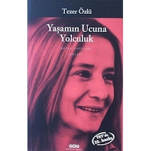 Yaşamın Ucuna Yolculuk - Tezer Özlü - Yapı Kredi Yayınları
