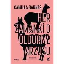 Her Zamanki O Öldürme Arzusu / Camilla Barnes
