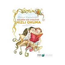 Hızlı Okuma Teknikleri: Çocuklar İçin Anlayarak Öğrenme