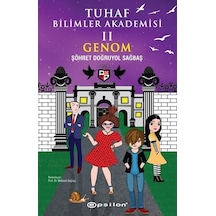 Tuhaf Bilimler Akademisi 2 - Genom - Şöhret Doğruyol Sağbaş - Epsilon Yayınevi