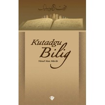 Kutadgu Bilig - Yusuf Has Hacib 9789753897969 9789753897969