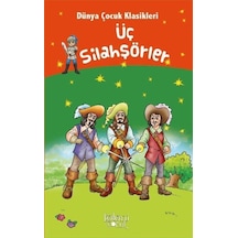 Üç Silahşörler - Dünya Çocuk Klasikleri - Rxlu-594688