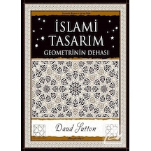İslami Tasarım-Geometrinin Dehası - Daud Sutton - A7 Kitap