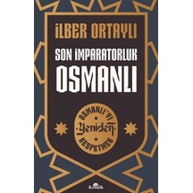 Son İmparatorluk Osmanlı - Osmanlı Yı Yeniden Keşfetmek 2 - Yqbx-664953