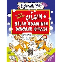 Çılgın Bilim Adamının Deneyler Kitabı - Nick Arnold - Eğlenceli Bilgi