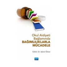 Okul Aidiyeti Bağlamında Bağımlılıklarla Mücadale