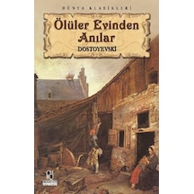 Anonim Yayınları Ölü Evinden Anılar F.Dostoyevski